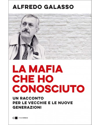 Alfredo Galasso : La mafia che ho conosciuto NUOVO ed. Chiarelettere B42
