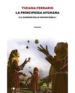 Tiziana Ferrario : La principessa afghana NUOVO ed. Chiarelettere B42