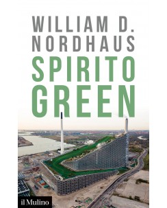 William D. Nordhaus : spirito green ed. il Mulino B46