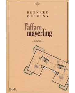 Bernard Quiriny : l'affare Mayerling ed. l'Orma B46