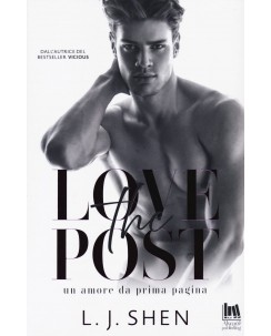 L. J. Shen : love the post un amore da prima pagina ed. Always B46