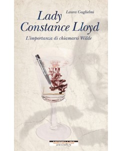 Guglielmi : Lady Constance Lloyd importanza chiamarsi Wilde ed. Morellini B46