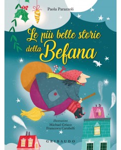 Paola Parazzoli : le più belle storie della Befana illustrato ed. Gribaudo B48