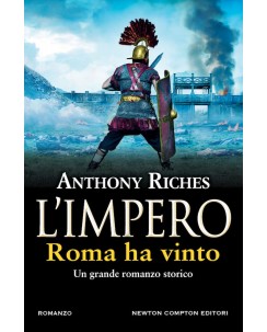 Anthony Riches : l'impero Roma ha vinto ed. Newton B48