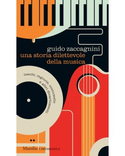 Guido Zaccagnini : una storia dilettevole della musica ed. Marsilio B37
