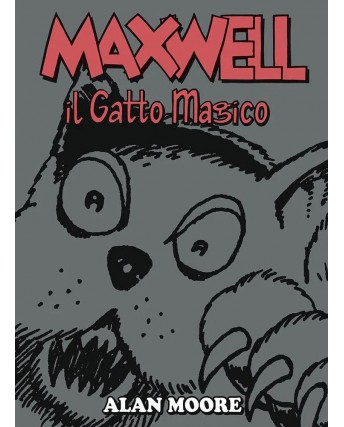 Maxwell il Gatto Magico di Alan Moore CARTONATO NUOVO ed. Panini FU39