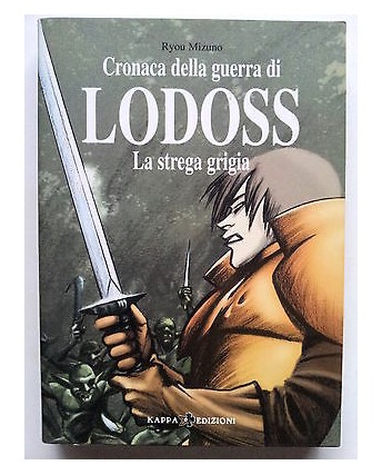 Cronaca della Guerra di Lodoss: La Strega grigia romanzo ed. Kappa
