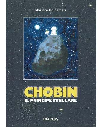 Chobin il principe stellare di Shotaro Ishinomori ed. Ronin BO05