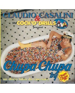 CD Claudio Casalini and The Cock'O'Drills Chupa Chupa Flying Rec 32 tracce  B41