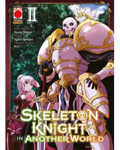 Skeleton Knight In Another World  2 di Sawano, Hakari e Keg ed. Panini