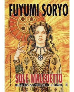 Sole Maledetto 4 donne di F.Soryo Volume UNICO ed. Star Comics 