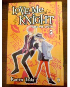 Love Me Knight - Kiss Me Licia di Kaoru Tada  N. 5 ed. Star Comics