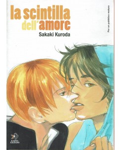 La scintilla dell'amore VOLUME UNICO di Sakaki Kuroda ed. Kappa 