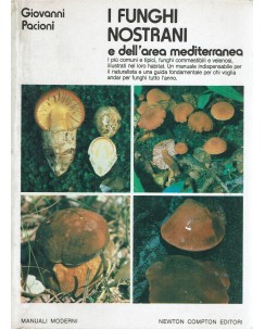 Giovanni Pacioni : i funghi nostrani area mediterranea ed. Newton A95