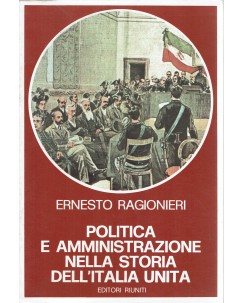 Ernesto Ragionieri : politica amministrazione storia Italia Unit ed. Riuniti A95