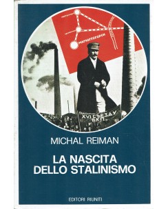 Michal Reiman : la nascita dello stalinismo ed. Riuniti A95