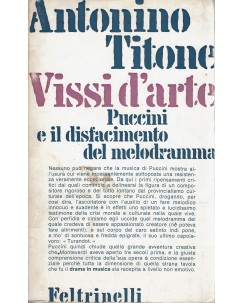 Antonino Titone : Vissi d'arte. Puccini e il disfacimento del melodramma A97