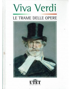 AAVV : Viva Verdi Le trame delle opere ed. Utet A98