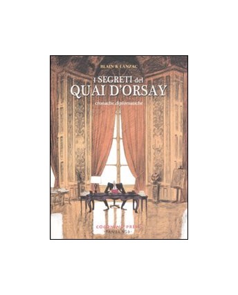 I segreti del Quai d'Orsay di Blain Lanzac ed. Coconino FU19