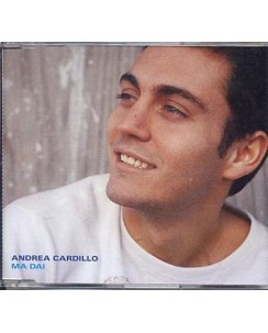 CD Andrea Cardillo : Ma dai - CD Singolo 4 tracce Sugar B40