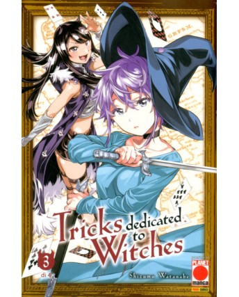 Tricks Dedicated to Witches  3 di Shizumu Watanabe NUOVO ed. Panini