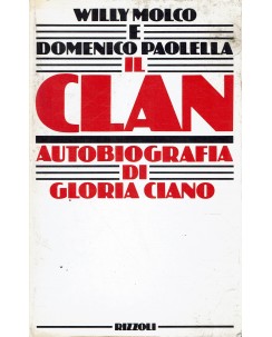 Molco Paolella : Il Clan Autobiografia di Gloria Ciano ed. Rizzoli A94