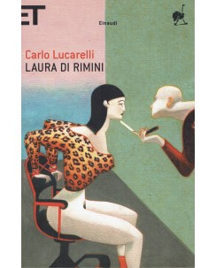 Carlo Lucarelli : Laura da Rimini ed. Einaudi A94