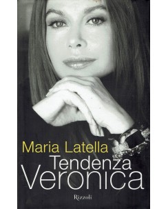 Maria Latella : Tendenza Veronica Biografia Lario Berlusconi ed. Rizzoli A94