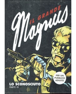 Il grande Magnus   4 : lo Sconosciuto parte IV di Magnus NUOVO ed. Gazzetta FU36
