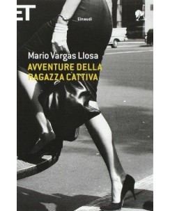 Mario Vargas Llosa : avventure della ragazza cattiva ed. Einaudi A11