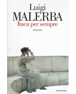 Luigi Malerba : Itaca per sempre ed. Mondadori A79