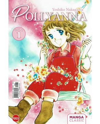 Pollyanna  1 di Yoshiko Nakagawa NUOVO ed. Sprea Comics