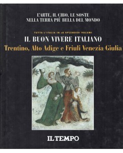 I Grandi libri del buon vivere italiano 15 Trentino Alto Adige e Friuli FF07