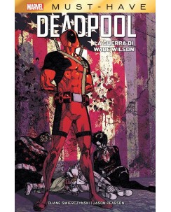 Must Have Deadpool La guerra di Wade Wilson NUOVO ed. Panini SU26