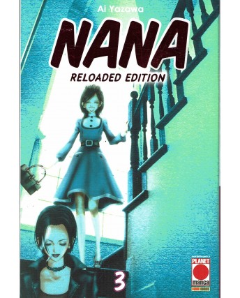Nana RELOADED EDITION n.  3 di Ai Yazawa RISTAMPA NUOVO ed. Panini 