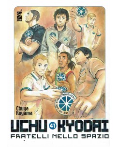Uchu Kyodai fratelli nello spazio n.41 di Chuya Koyama ed. Star Comics NUOVO