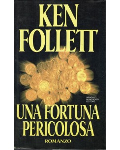 Ken Follett: Una fortuna pericolosa ed. Mondadori A71