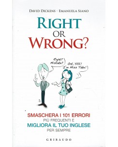 Dickens Siano : right or wrong smaschera i 101 errori inglese ed. Gribaudo A71