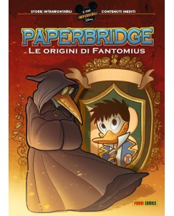 Le serie imperdibili  PAPERBRIDGE 1 Origini Fantomus NUOVO ed Panini Disney FU15