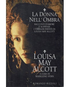 Louisa May Alcott : la donna nell'ombra ed. Rizzoli A92