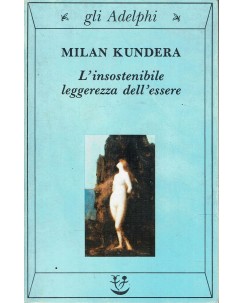 Milan Kundera : l'insostenibile leggerezza dell'essere ed. Adelphi A02