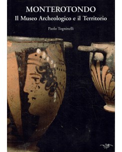 Paolo Togninelli : Monterotondo il museo archeologico ed. Imago Idea A02