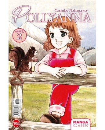 Pollyanna  2 di Yoshiko Nakagawa NUOVO ed. Sprea Comics