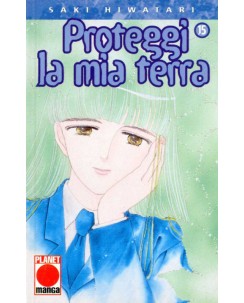 Proteggi La Mia Terra n.15 di Saki Hiwatari - Prima Edizione Planet Manga