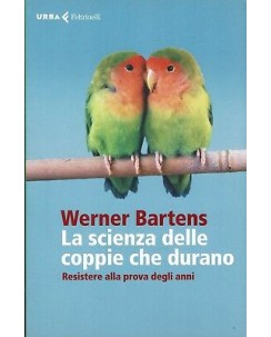 Werner Bartens: Scienza delle coppie che durano ed. Feltrinelli NUOVO B02