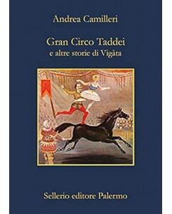 Andrea Camilleri : gran circo Taddei e altre storie ed. Sellerio A82