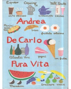 Andrea De Carlo : pura vita ed. Mondadori A19