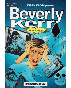 Beverly Kerr 2 psicodramma di Bunker ed. Max Bunker Press BO04
