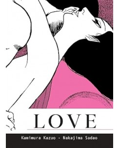Love di Kamimura Kazuo e Nakajima Sadao volume UNICO ed. Coconino Press