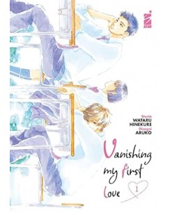 Vanishing my first love  1 di Wataru Hinekure NUOVO ed. Star Comics